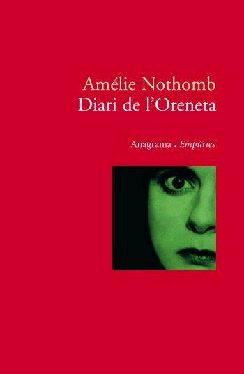 Diari de l'oreneta | Nothomb, Amélie