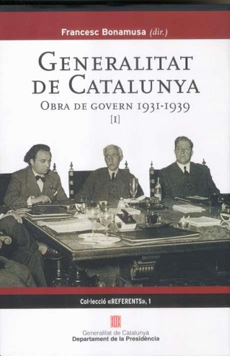 Generalitat de Catalunya: obra de govern (1931-1939) Vol. I | Francesc Bonamusa