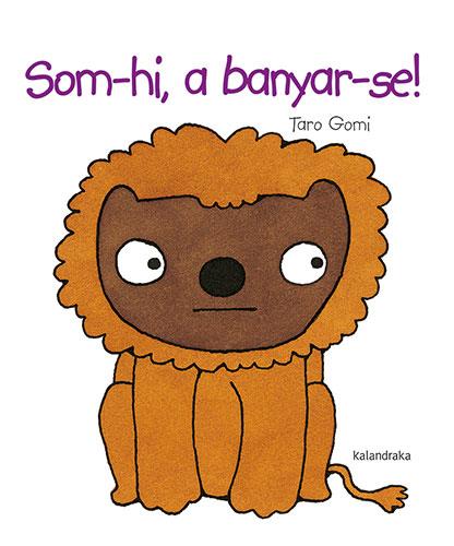 Som-hi, a banyar-se! | Gomi, Taro