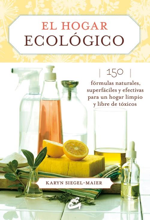 El hogar ecológico | Siegel-Maier, Karyn | Cooperativa autogestionària