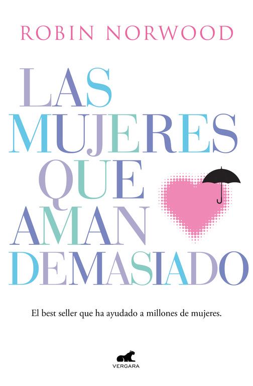 Mujeres que aman demasiado | Norwood, Robin | Cooperativa autogestionària
