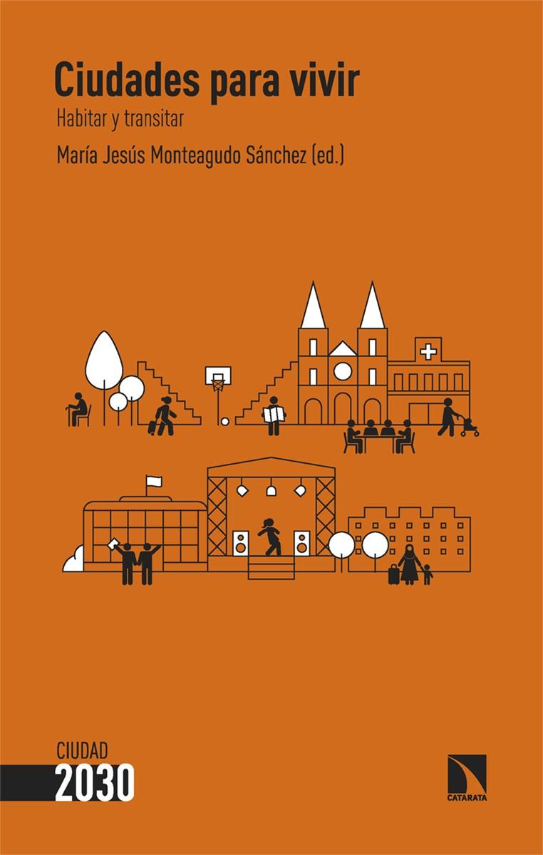 Ciudades para vivir | Monteagudo Sánchez, María Jesús