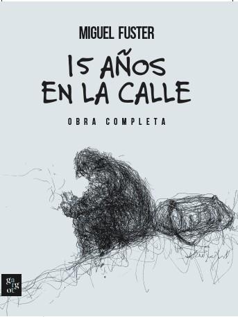 15 años en la calle. | Fuster, Miguel