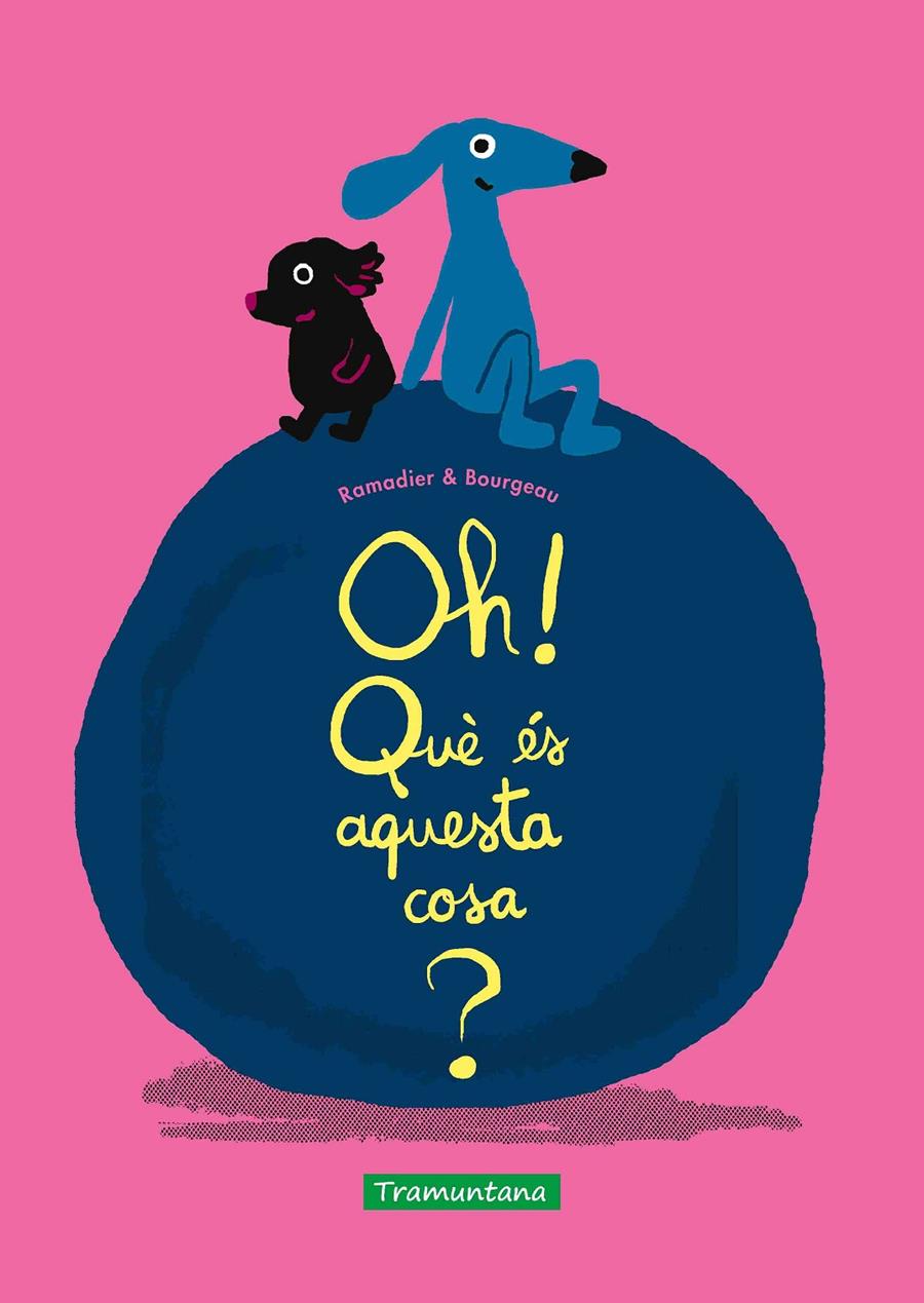Oh! Què és aquesta cosa? | Ramadier, Cédric