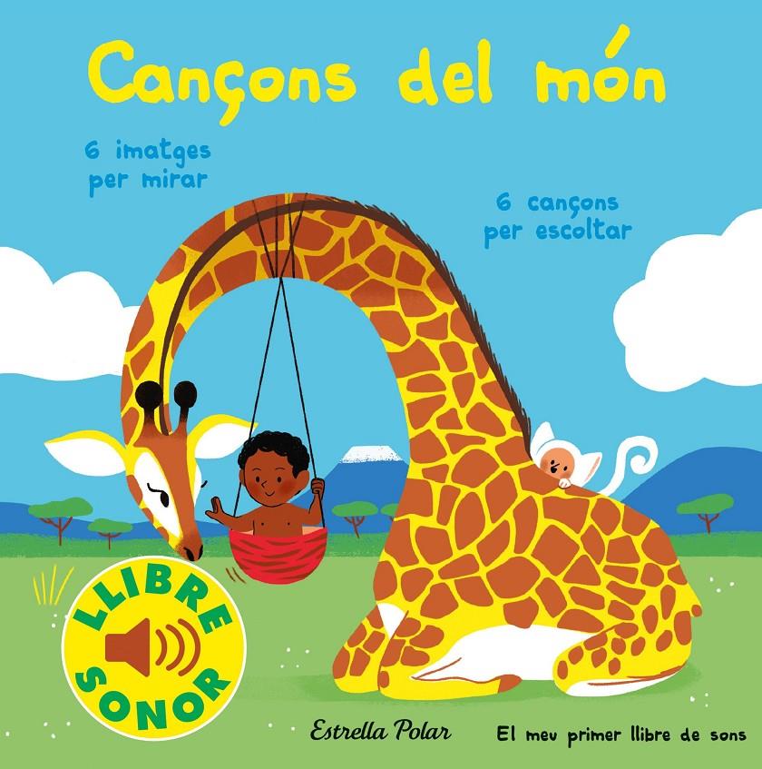 Cançons del món. El meu primer llibre de sons | Fouquier, Elsa