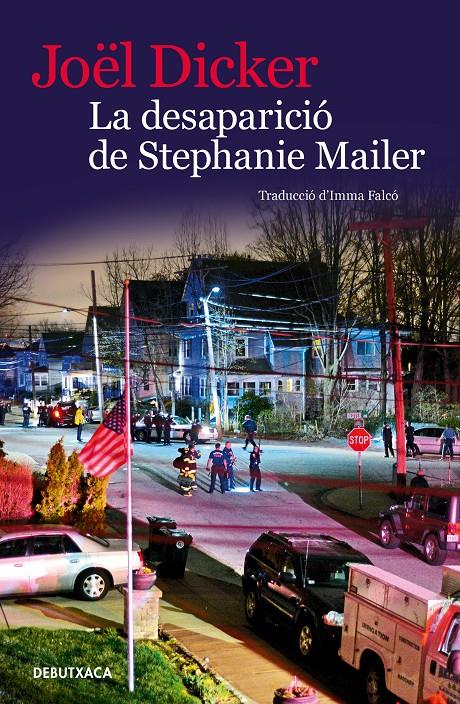 La desaparició de Stephanie Mailer | Dicker, Joël