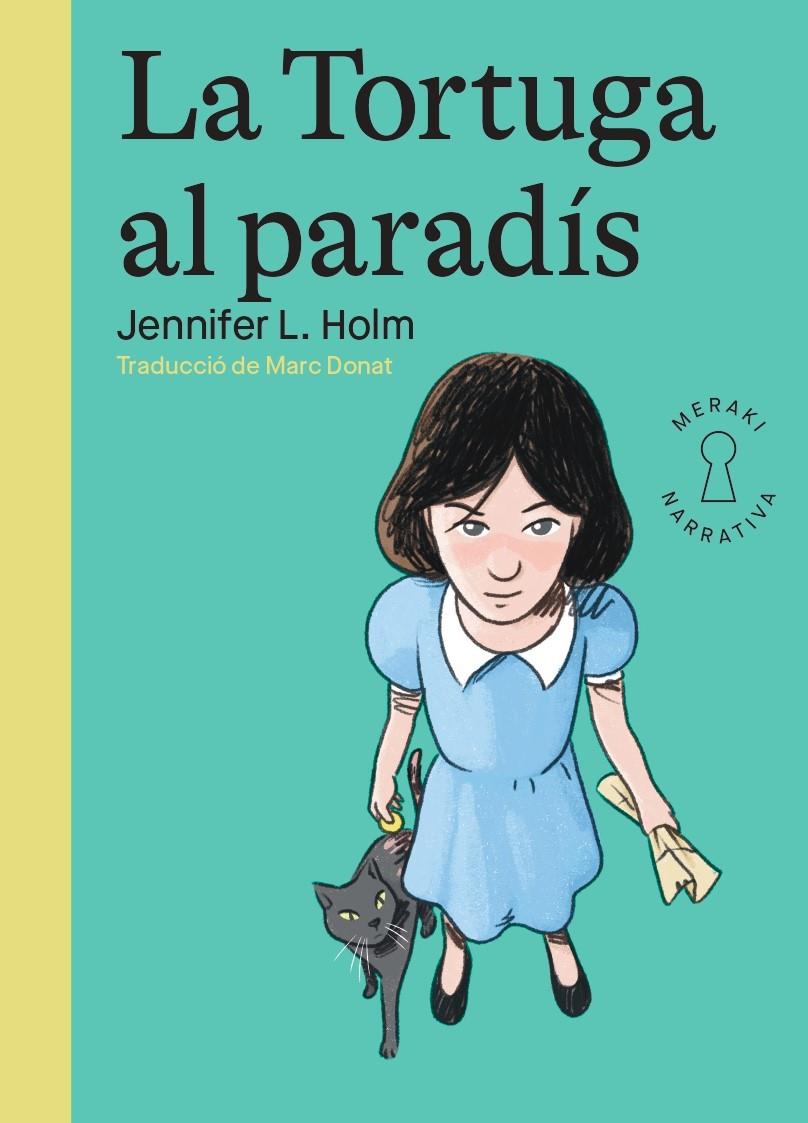 La Tortuga al paradís | Holm, Jennifer L. | Cooperativa autogestionària