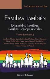 Familias también. Diversidad familiar, familias homoparentales | Vicent Borràs (ed.) | Cooperativa autogestionària