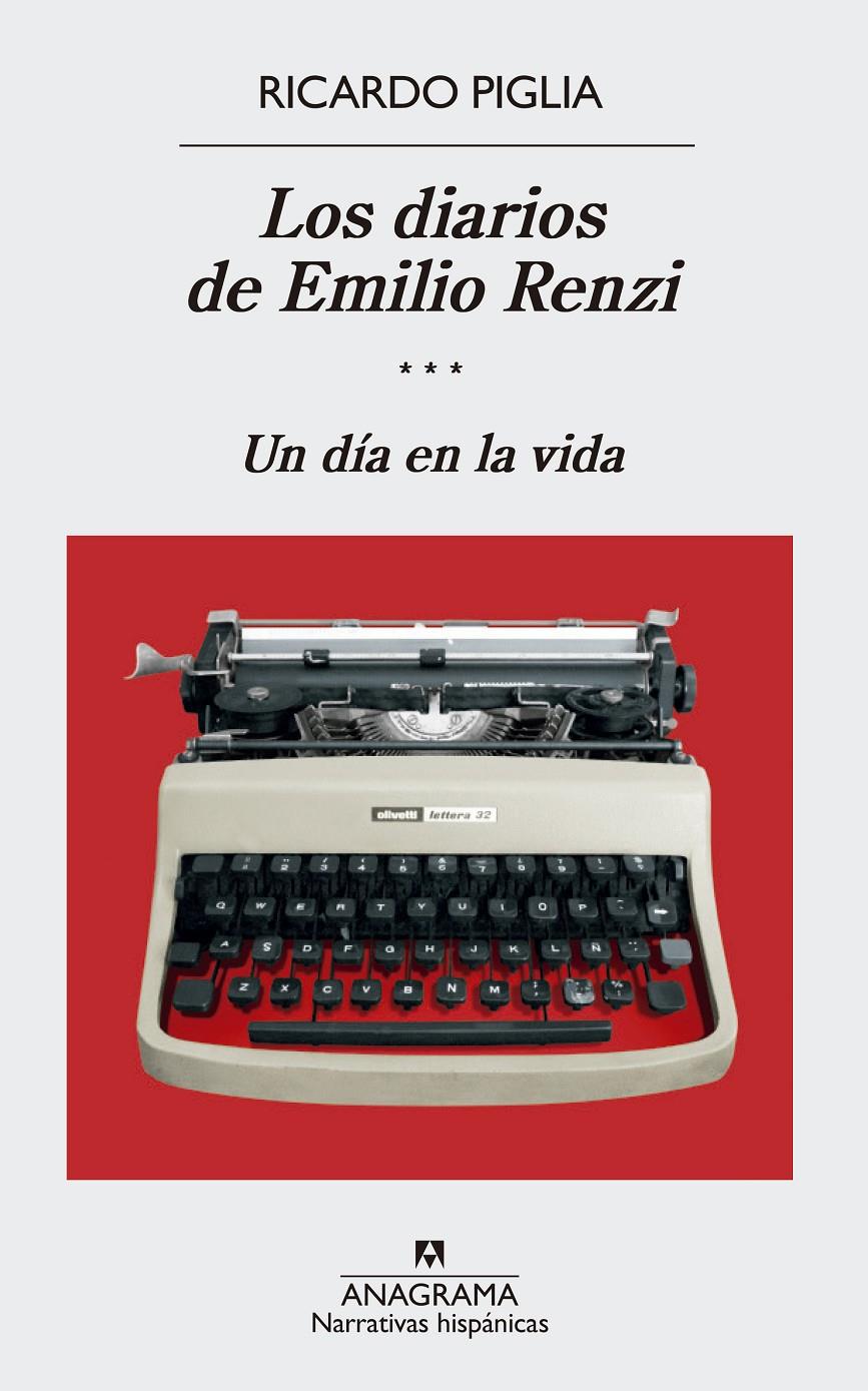 Los diarios de Emilio Renzi (III) | Piglia, Ricardo