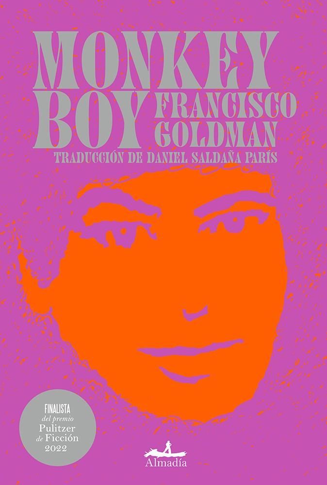 Monkey Boy | Goldman, Francisco | Cooperativa autogestionària