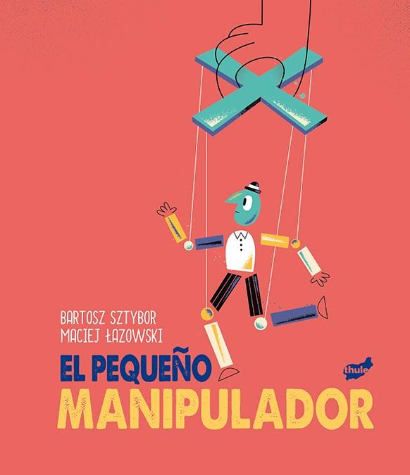 El pequeño manipulador | Sztybor, Bartosz
