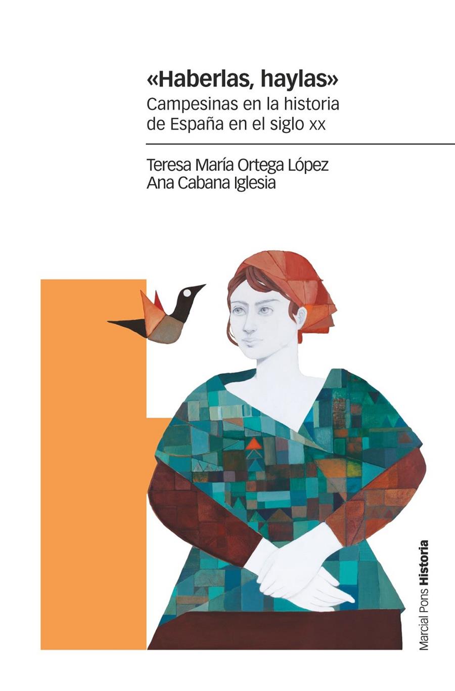 «Haberlas, haylas» | Ortega López, Teresa María/Cabana Iglesia, Ana