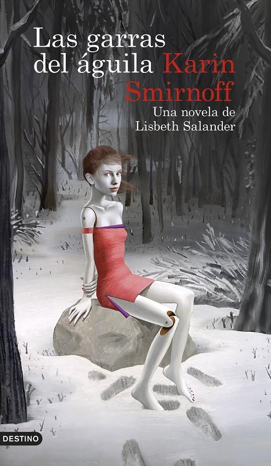 Las garras del águila: una novela de Lisbeth Salander (Serie Millennium) | Smirnoff, Karin | Cooperativa autogestionària