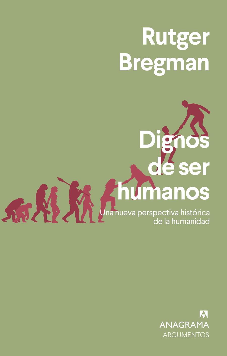 Dignos de ser humanos | Bregman, Rutger