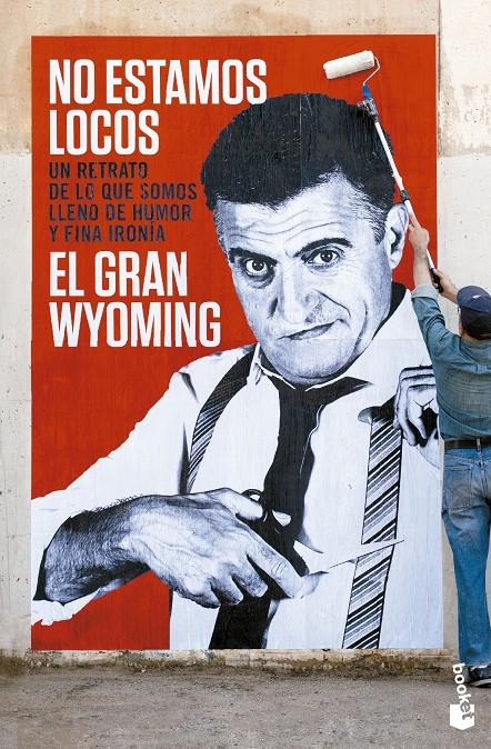 No estamos locos | El Gran Wyoming | Cooperativa autogestionària