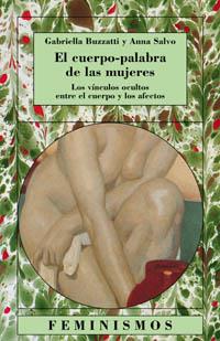 El cuerpo-palabra de las mujeres | Salvo, Anna/Buzzatti, Gabriella | Cooperativa autogestionària
