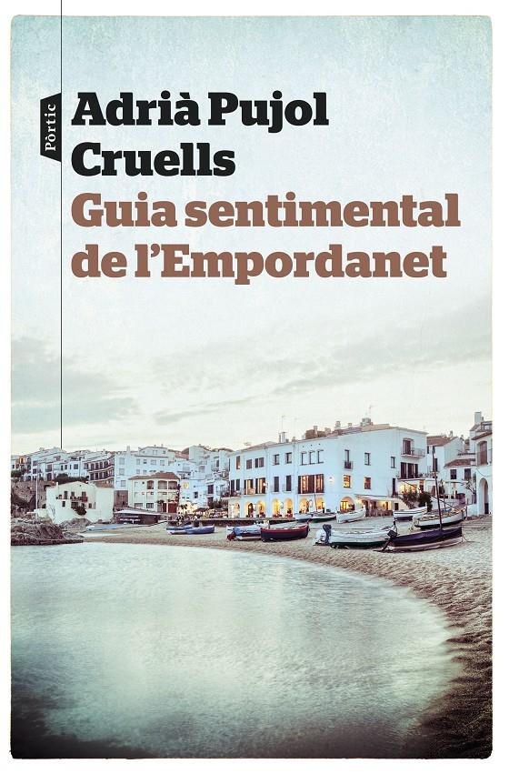 Guia sentimental de l'Empordanet | Adrià Pujol