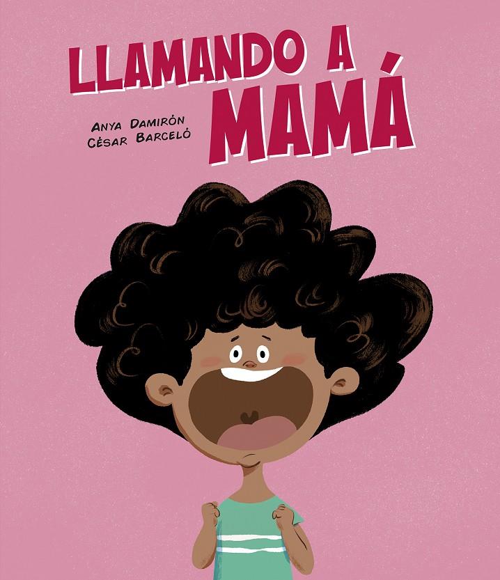 Llamando a mamá | Anya Damirón