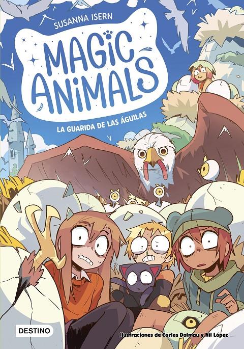 Magic Animals 10. La guarida de las águilas | Isern, Susanna/Dalmau, Carles/López, Nil | Cooperativa autogestionària