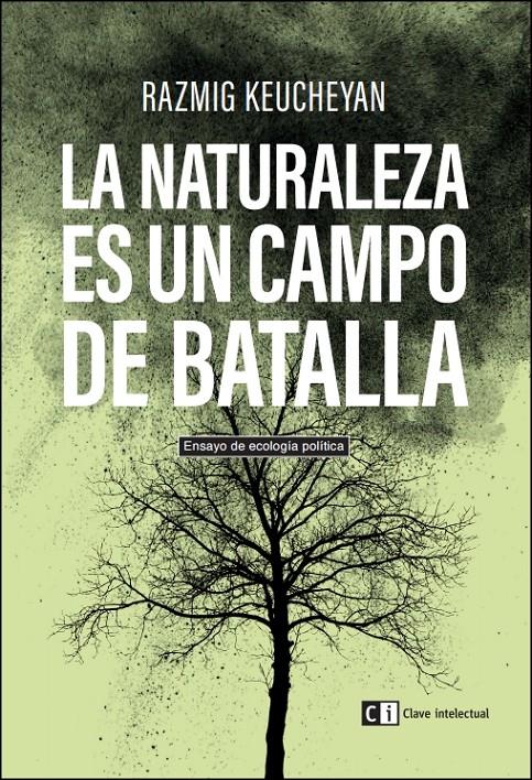La naturaleza es un campo de batalla | Keucheyan, Razmig | Cooperativa autogestionària