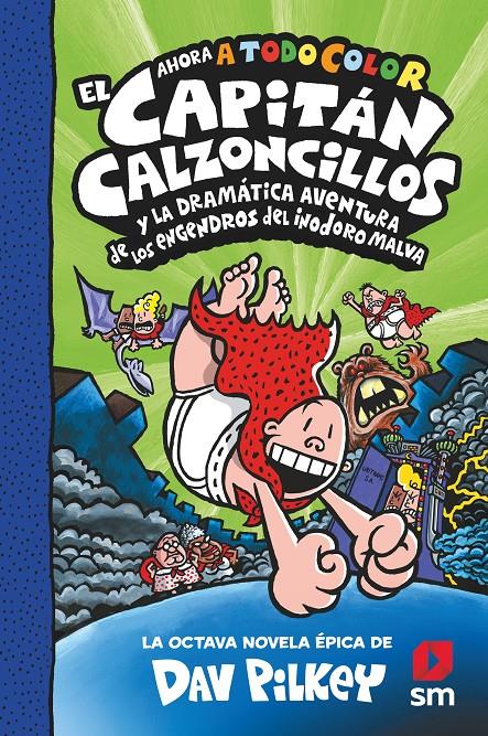 El Capitán Calzoncillos y la dramática aventura de los engendros... (8) | Pilkey, Dav