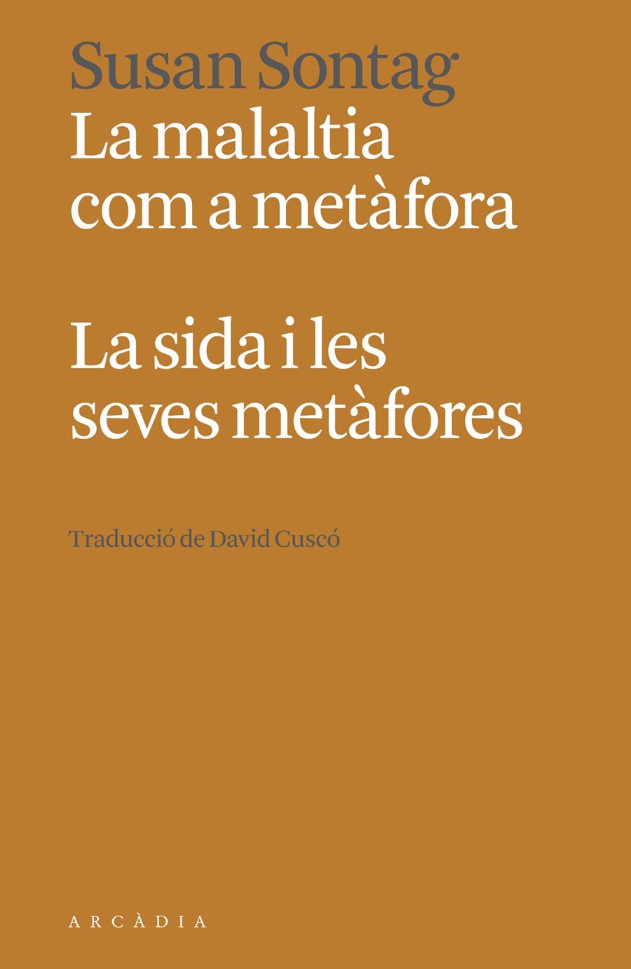 La malaltia com a metàfora. La sida i les seves metàfores | Sontag, Susan