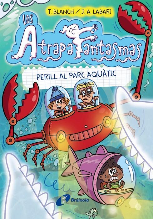Els Atrapafantasmes, 6. Perill al parc aquàtic | Blanch, Teresa