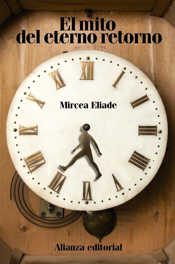 El mito del eterno retorno | Eliade, Mircea
