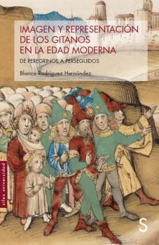 Imagen y representación de los gitanos en la Edad Moderna | Rodríguez Hernández, Blanca