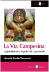 La vía campesina. La globalización y el poder del campesinado | Desmarais, Annette Aurélie | Cooperativa autogestionària