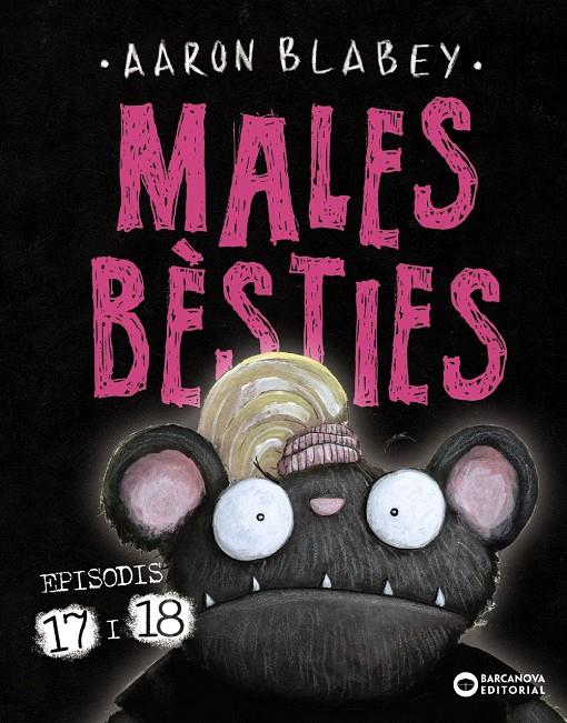 Males bèsties. Episodis 17 i 18 | Blabey, Aaron | Cooperativa autogestionària