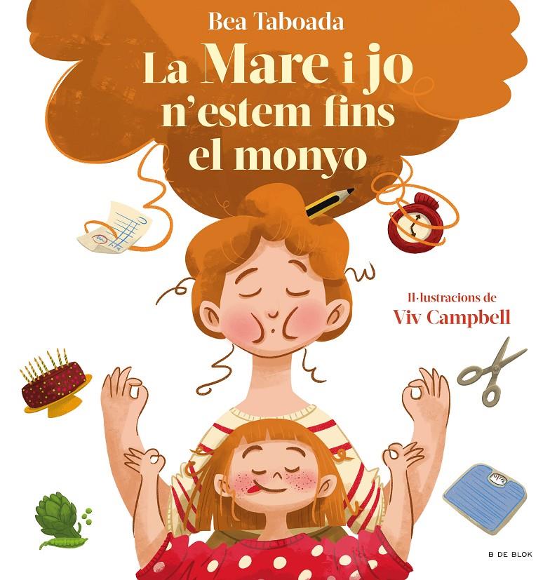 La mare i jo n'estem fins al monyo! | Taboada, Bea; Campbell, Viv