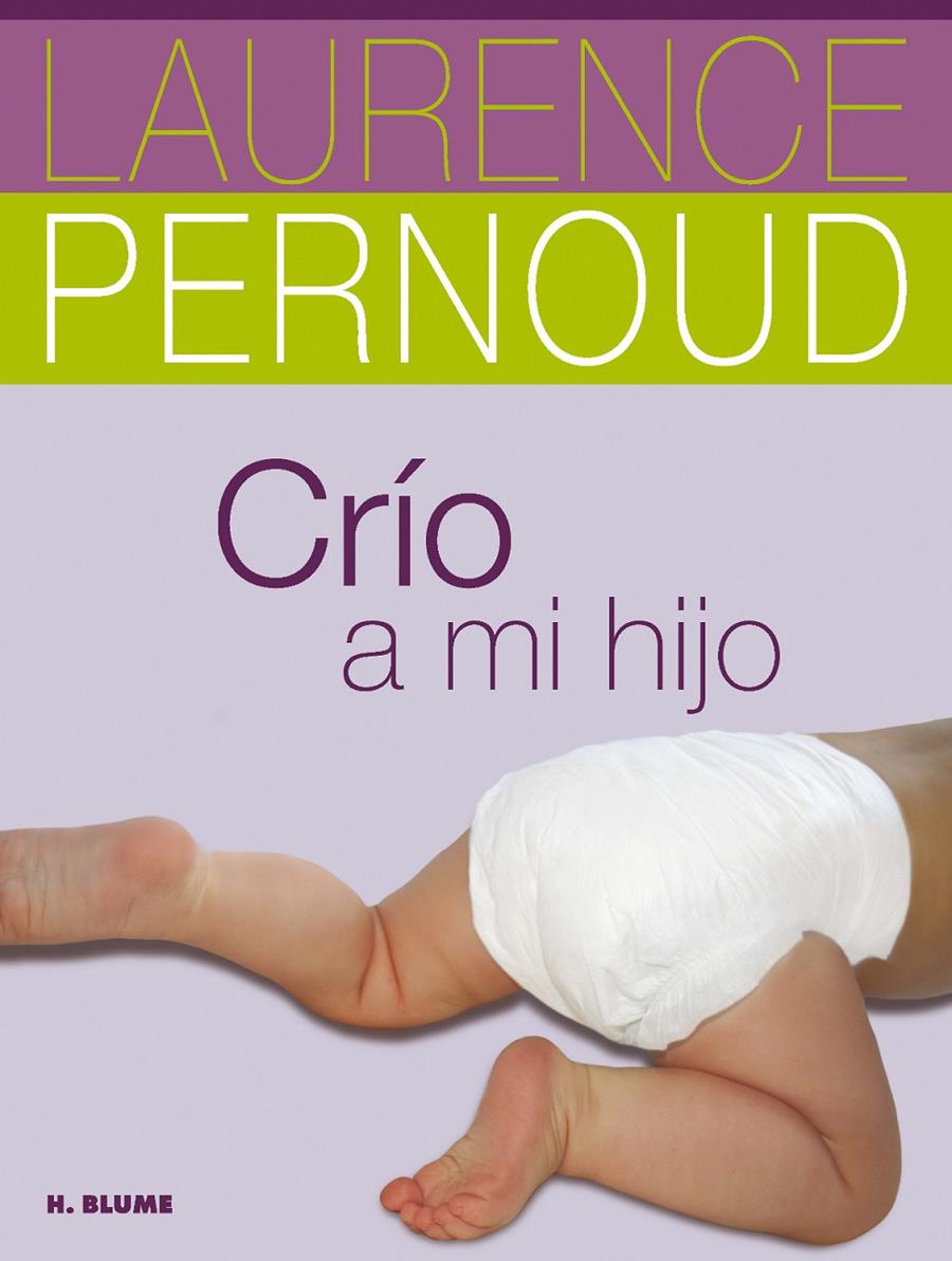 Crío a mi hijo | Pernoud, Laurence