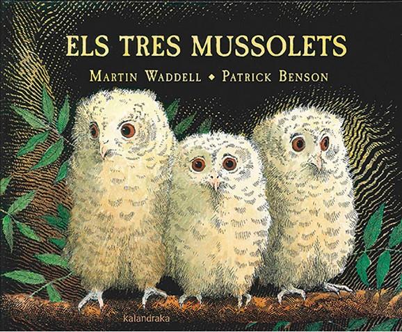 Els tres mussolets | Waddell, Martin | Cooperativa autogestionària