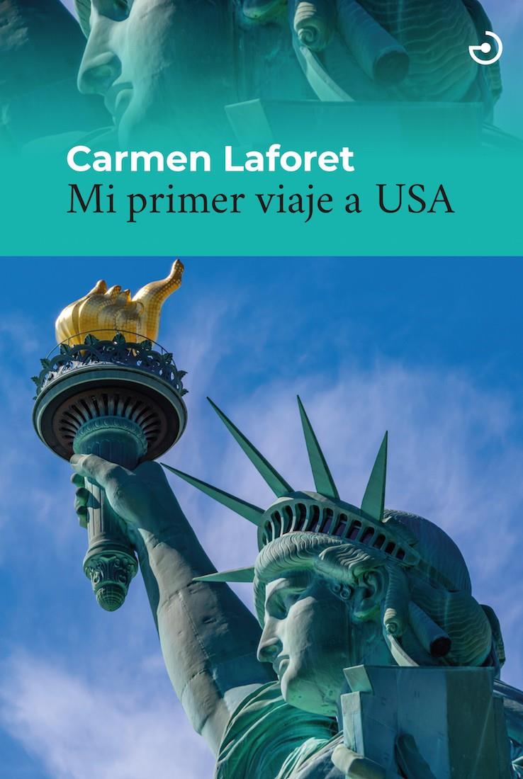 Mi primer viaje a USA | Laforet, Carmen