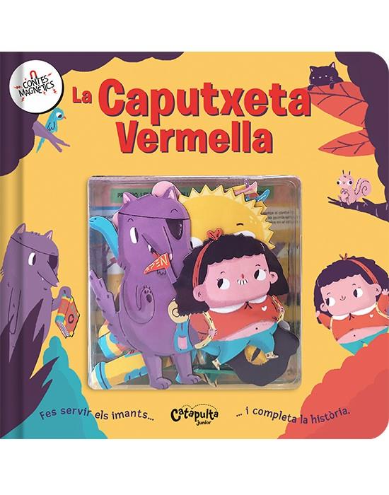 Contes Magnètics: La Caputxeta Vermella | Els Editors De Catapulta | Cooperativa autogestionària