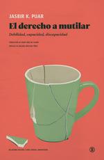 El derecho a mutilar | Puar, Jasbir K.