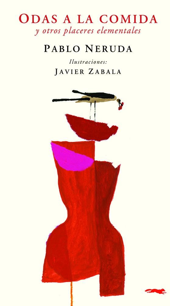 Odas a la comida y otros placeres elementales | Neruda, Pablo | Cooperativa autogestionària