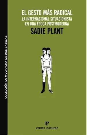El gesto más radical | Plant, Sadie