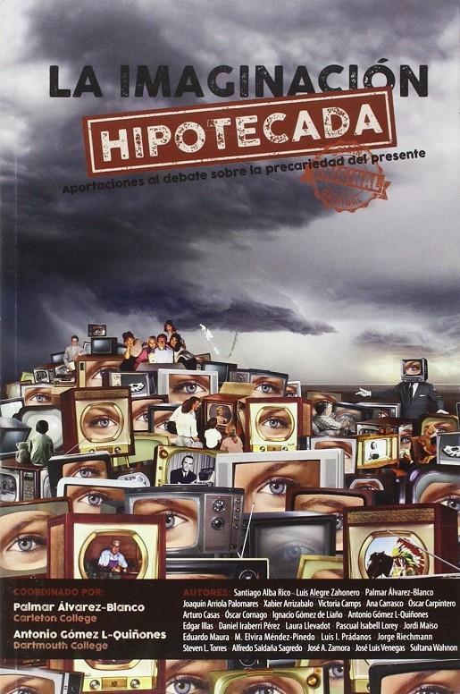 La imaginación hipotecada | Álvarez- Campo, Palmar; Gomez L Quiñones; A (coord.)