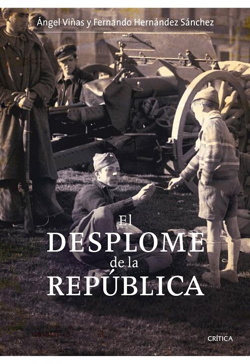 El desplome de la República | Viñas, Ángel / Hernández Sánchez, Fernando