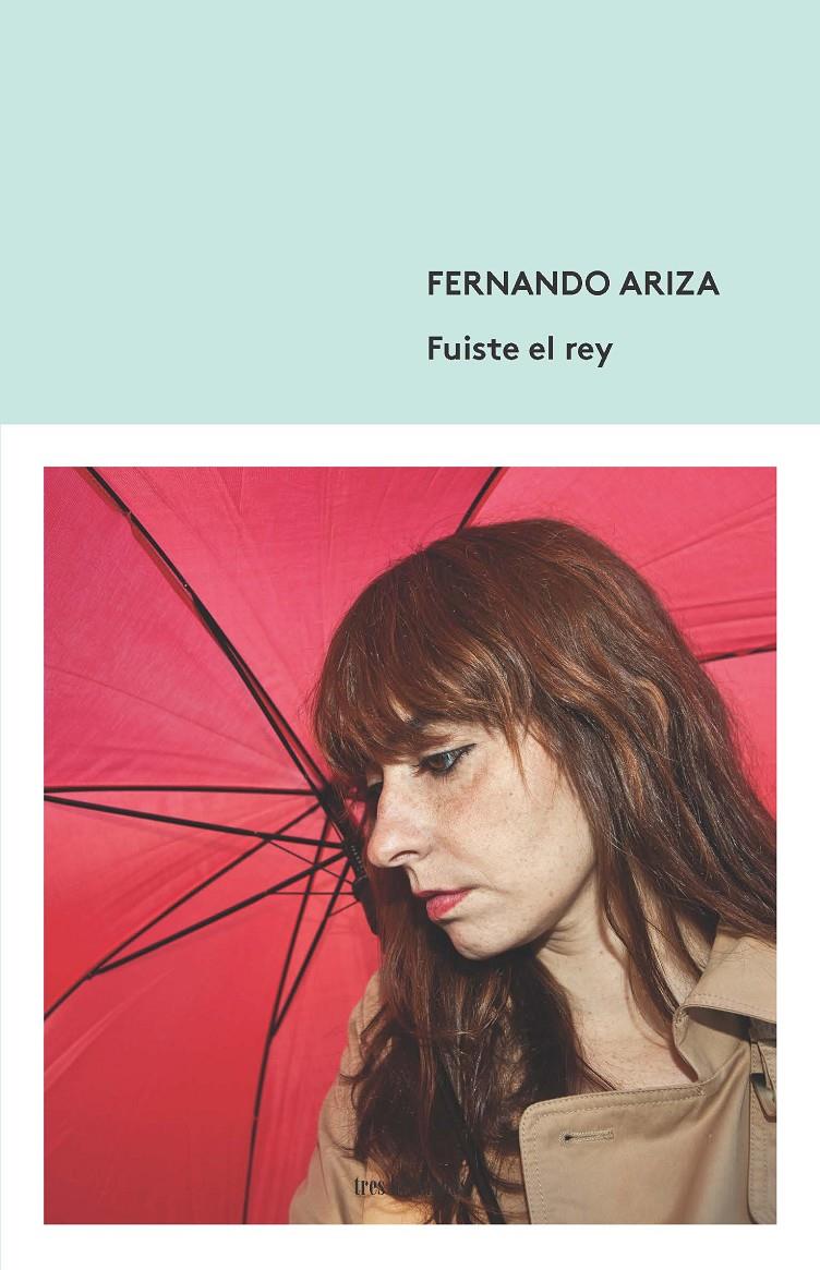 Fuiste el rey | Ariza, Fernando