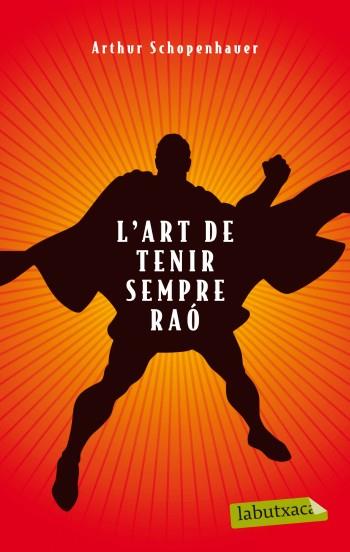 L'art de tenir sempre raó | Schopenhauer, Arthur | Cooperativa autogestionària