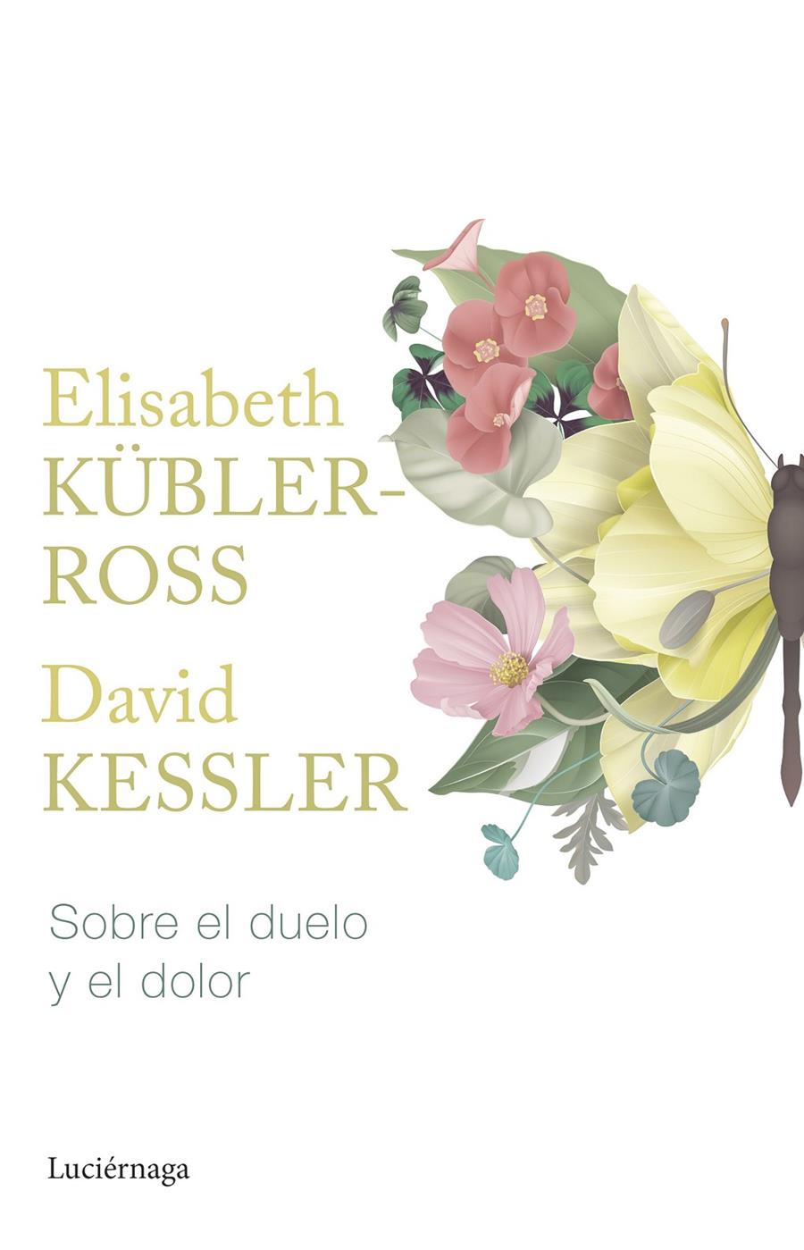 Sobre el duelo y el dolor | Kübler-Ross, Elisabeth/Kessler, David