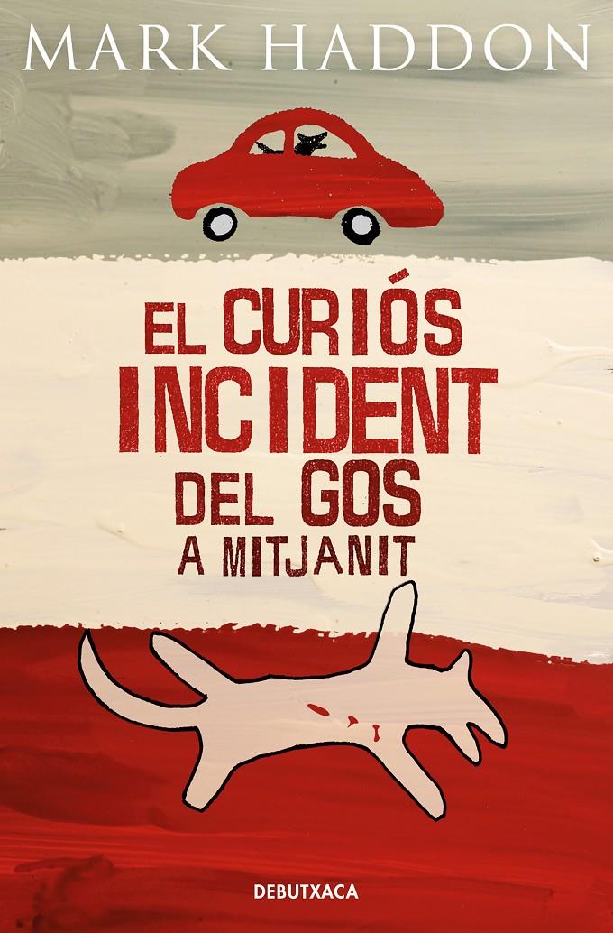 El curiós incident del gos a mitjanit | Haddon, Mark