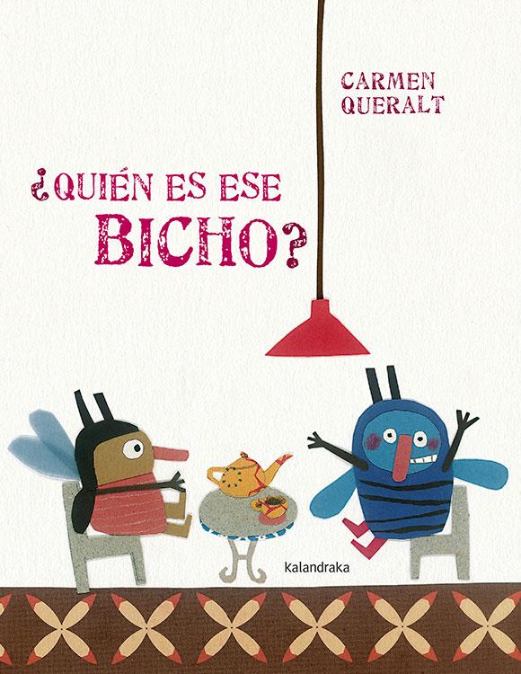 ¿Quién es ese bicho? | Queralt, Carmen