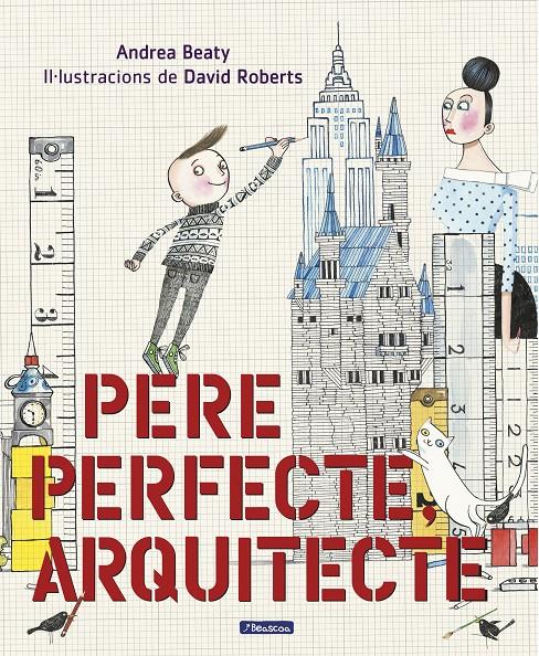Pere Perfecte, arquitecte | Beaty, Andrea/Roberts, David