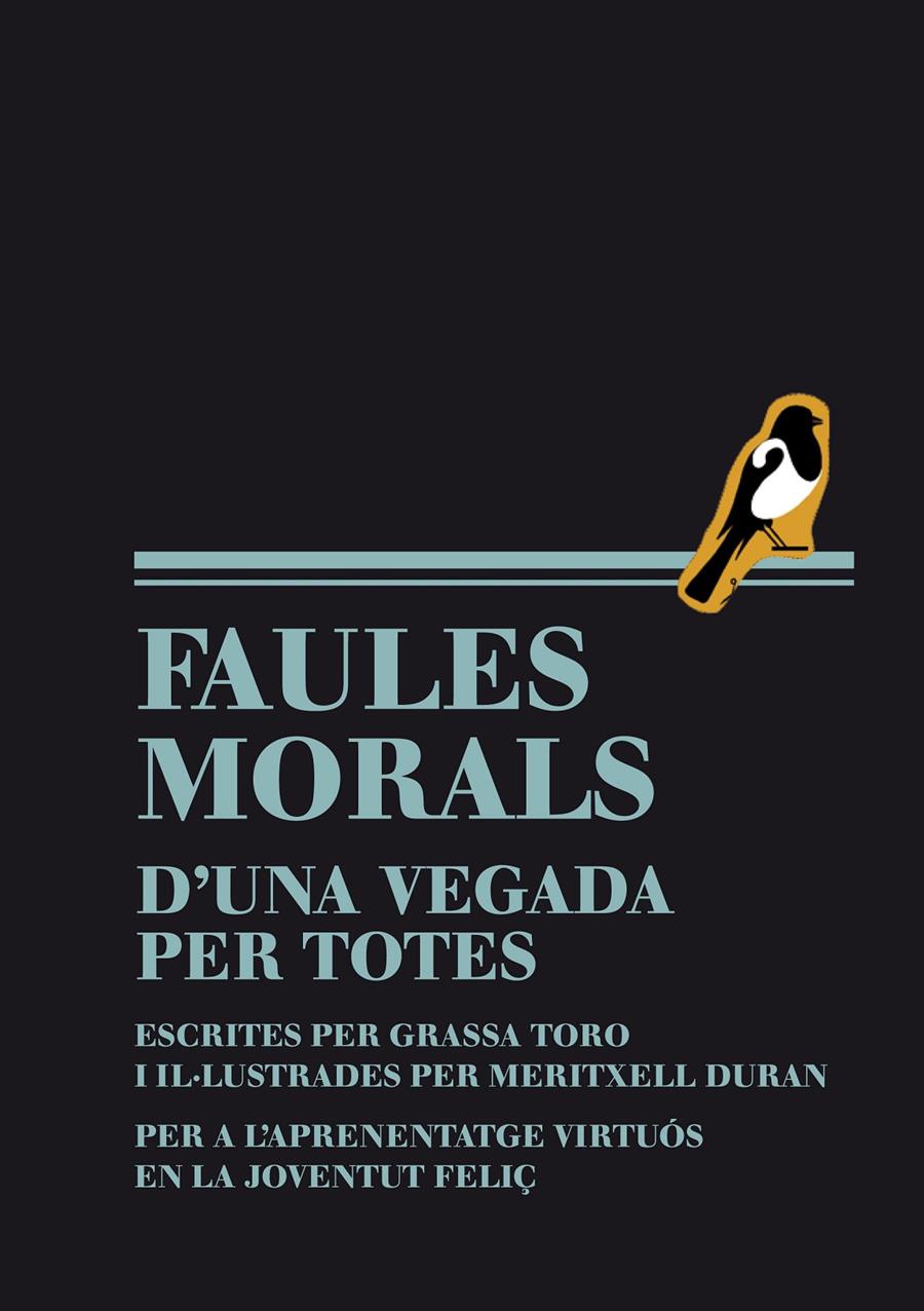 Faules morals d'una vegada per totes | Grassa Toro; Meritxell Duran | Cooperativa autogestionària