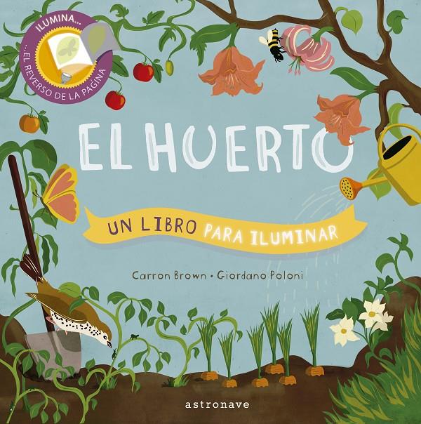 El huerto. Un libro para iluminar | BROWN,CARRON/POLONI,GIORDANO