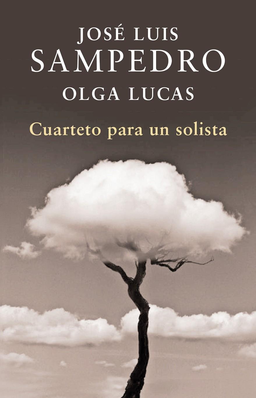 Cuarteto para un solista | SAMPEDRO,JOSE LUIS/LUCAS,OLGA